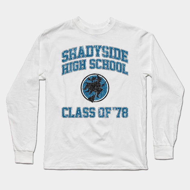 Shadyside High School Class of 78 (Variant) Long Sleeve T-Shirt by huckblade